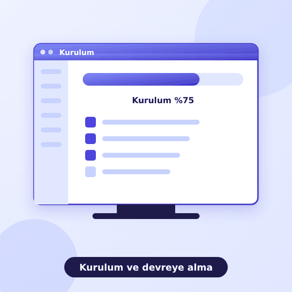 Yazılım Kurulumu ve Devreye Alma Hizmeti